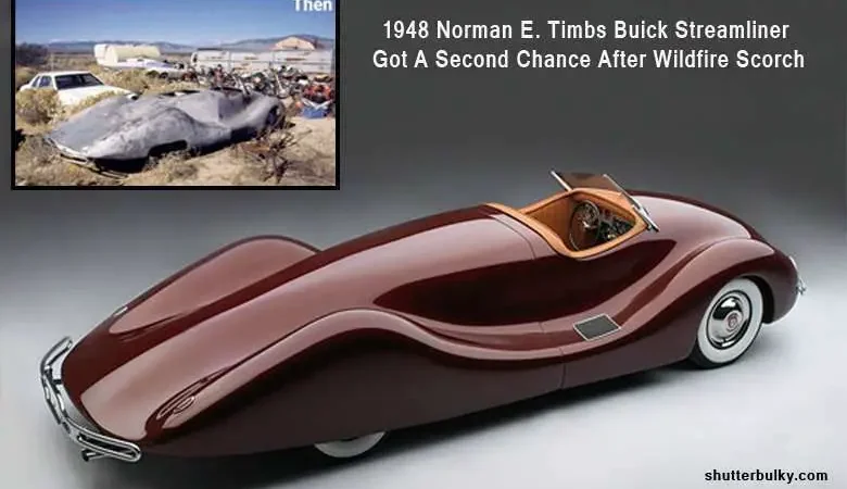 “Resurrection of the 1948 Norman E. Timbs Buick Streamliner: A Second Lease on Life After a Wildfire Inferno”